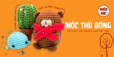 Móc thú bông dễ dàng cho người mới bắt đầu - Nguyễn Phương Trang